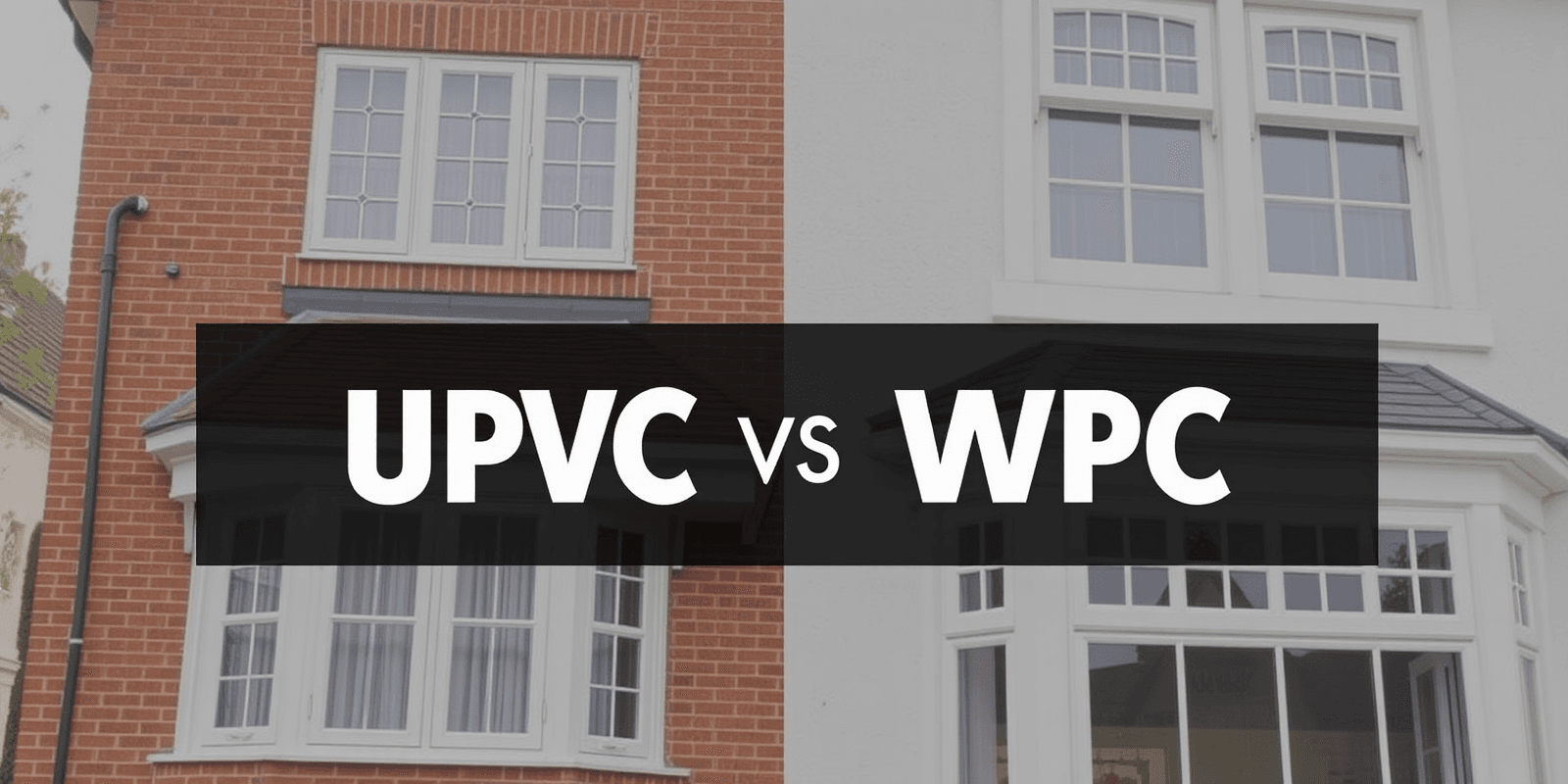 Choosing Between UPVC and WPC: A Guide for Homeowners