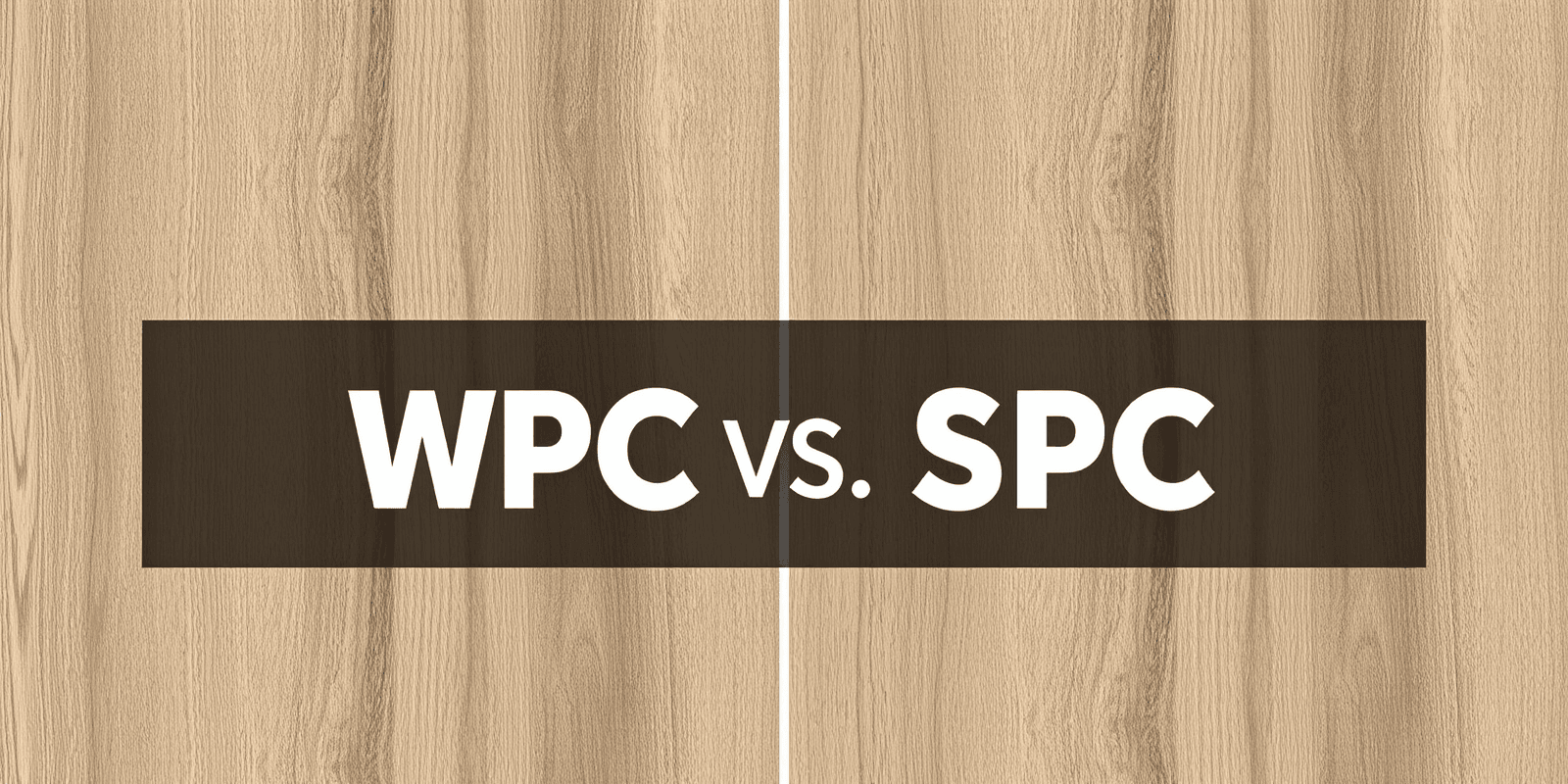 Choosing Between WPC and SPC Vinyl Floors: What You Need to Know