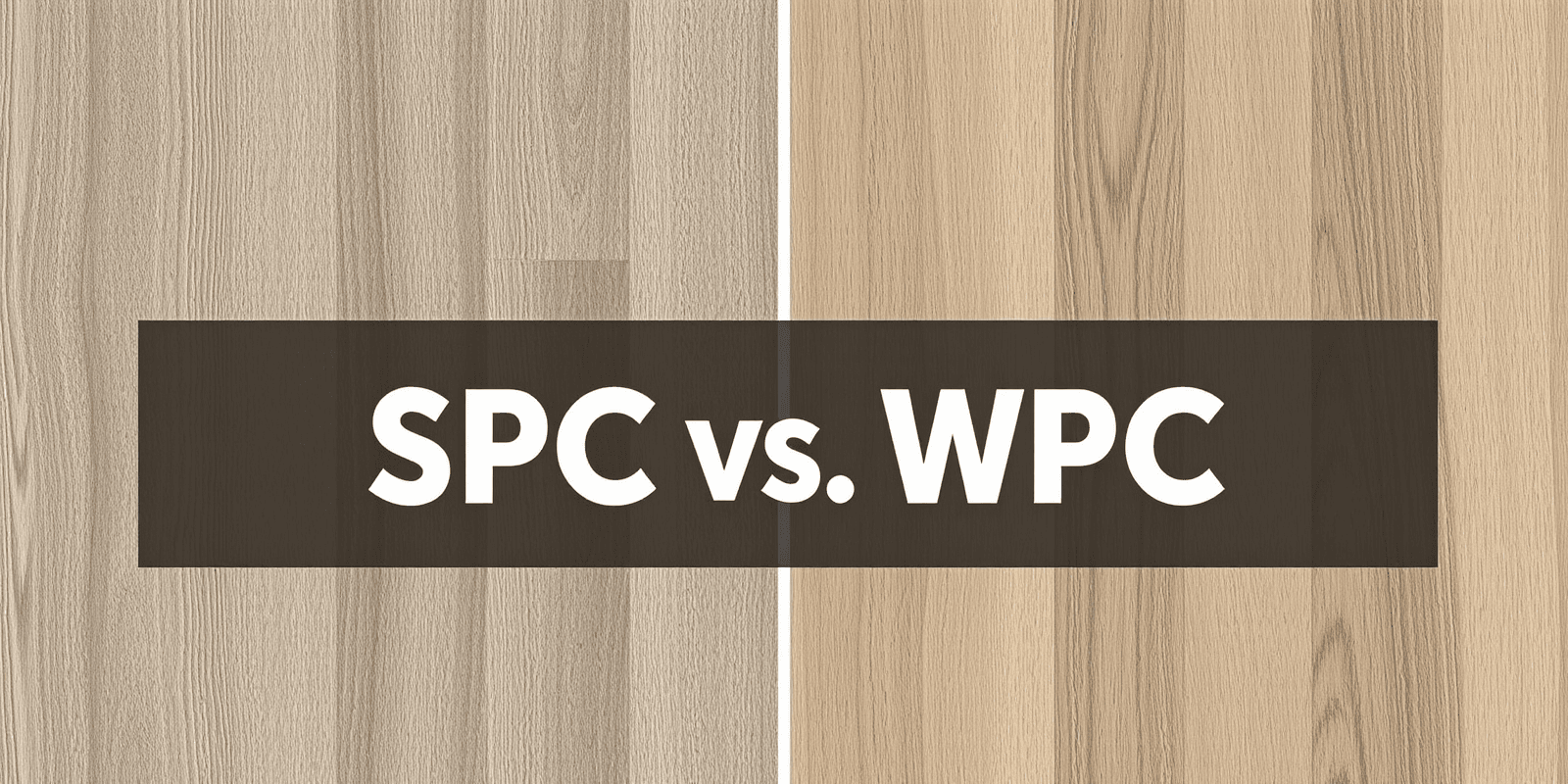 Choosing the Right Flooring: SPC vs. WPC for Your Project