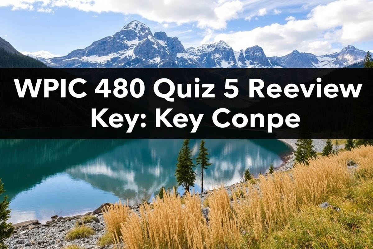 WPC 480 Quiz 5 Review: Key Concepts Explained