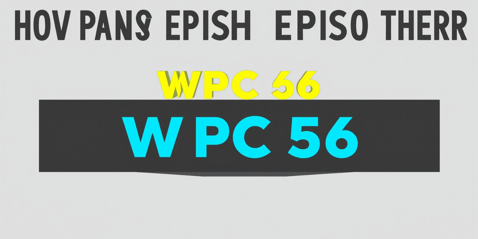 WPC 56 Episode Count: Insights and Analysis