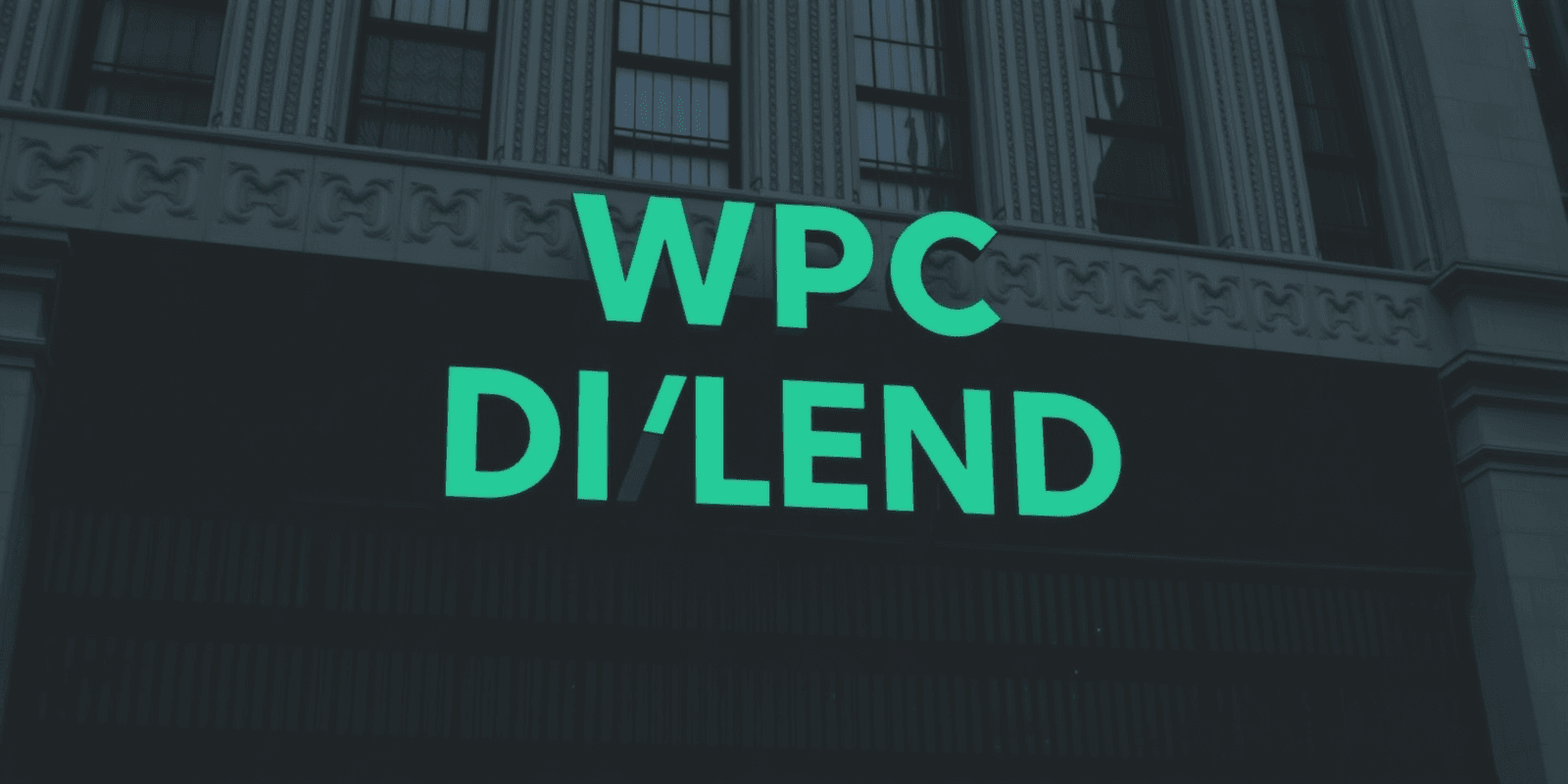 WPC Dividend Insights: A Comprehensive Guide for Investors