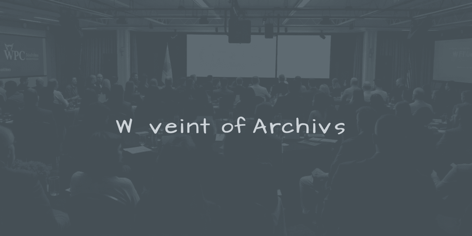 WPC Event Archive: Insights from Past Conferences
