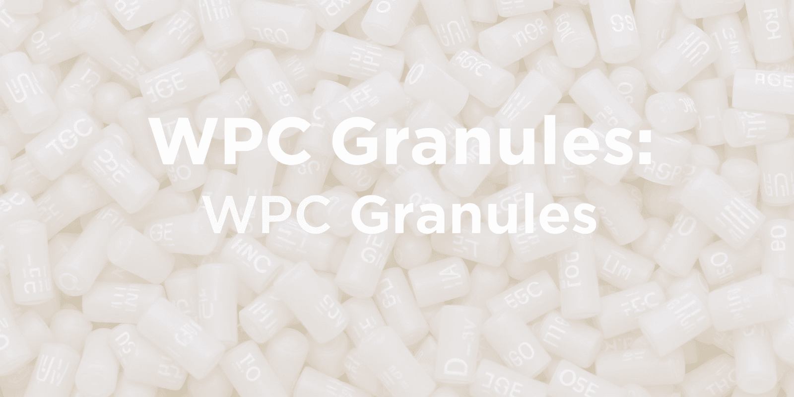 WPC Granules: A Comprehensive Guide to Manufacturing and Applications